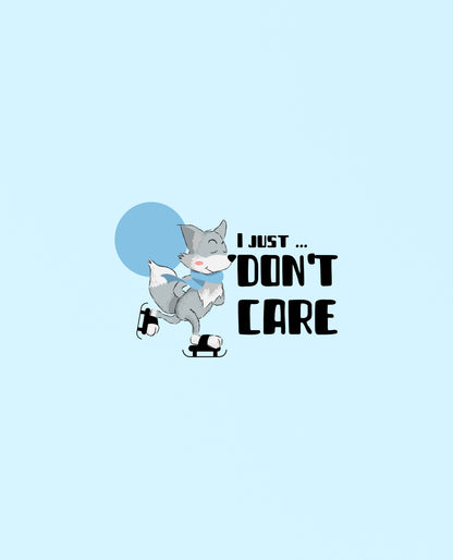 I Just Don't Care Tee Teesea